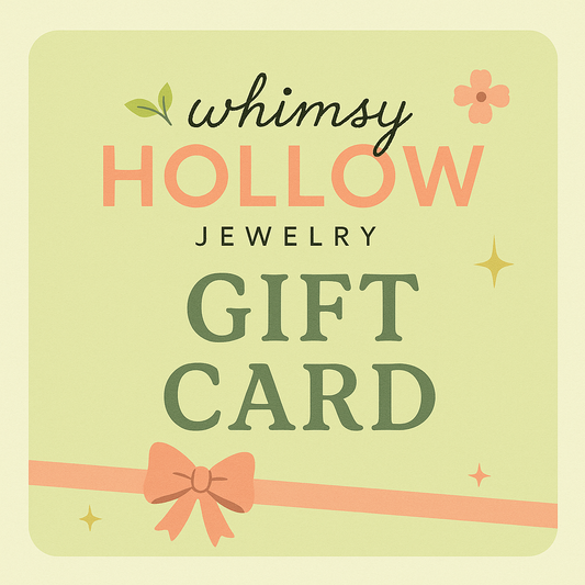 Whimsy Hollow Jewelry Gift Card